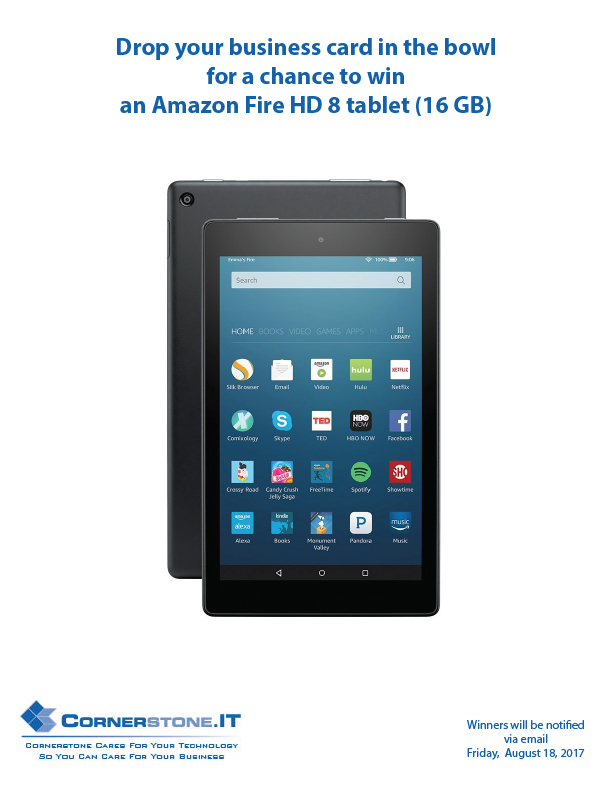 Drop your business card in the bowlfor a chance to winan Amazon Fire HD 8 tablet (16 GB)
