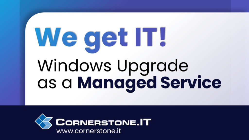 Should you be considering Windows Upgrade as a Managed Service? Should you be considering Windows Upgrade as a Managed Service?