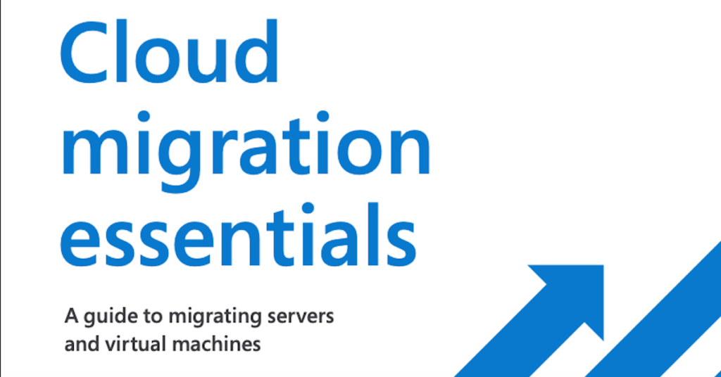 Cloud Migration Essentials Cloud Migration Essentials