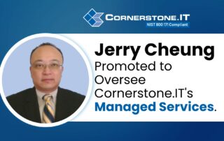 Jerry Cheung to Oversee Cornerstone.IT’s Managed Services