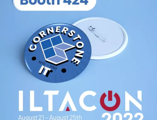 3 Critical Reasons to Visit Cornerstone.IT at ILTACON 2022