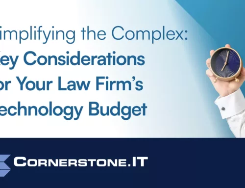 Simplifying the Complex: Key Considerations for Your Law Firm’s Technology Budget